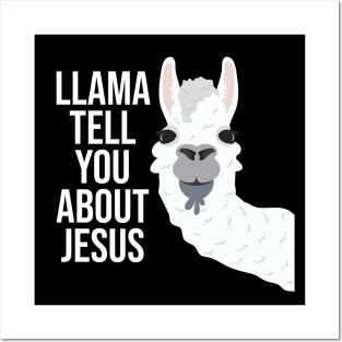 Llama Tell You About Jesus Posters and Art